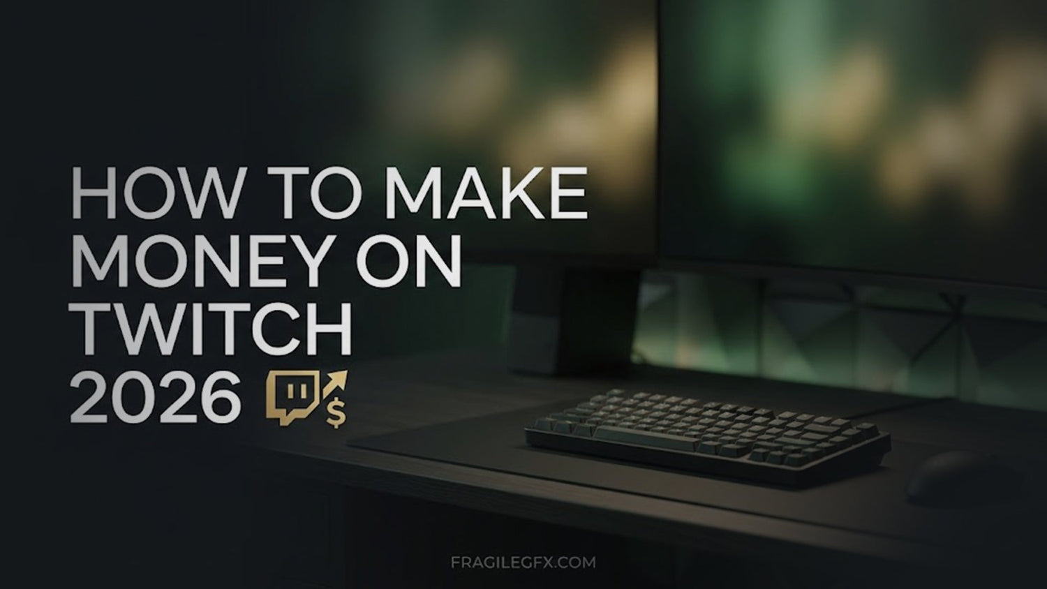 "Clean, professional blog feature image for Twitch monetization 2026, featuring sleek white typography on a focused, dark charcoal abstract gaming background with subtle green and gold emerald accents, designed in the FragileGFX minimalist style."