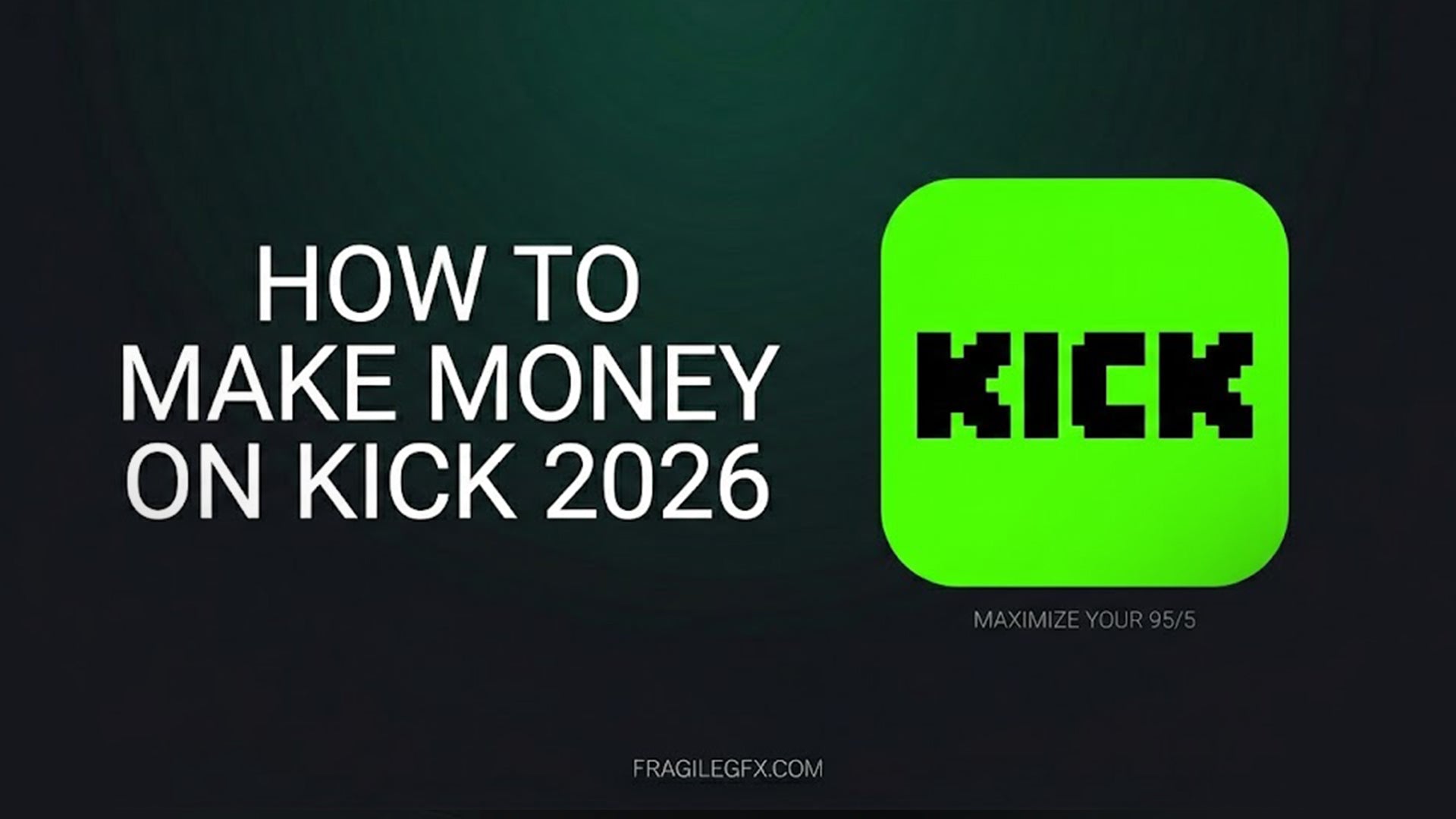 "Ultra-minimalist and clean blog feature image for Kick monetization 2026, featuring sleek white typography on a deep charcoal background with subtle abstract green concepts, designed in the FragileGFX minimal style."
