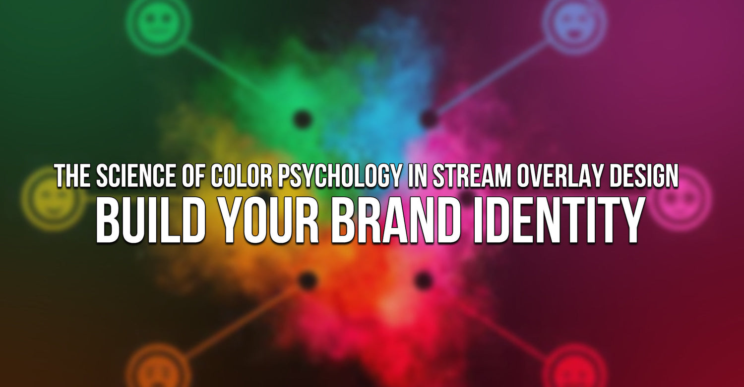 The Science of Color Psychology in Stream Overlay Design: Build Your Brand Identity