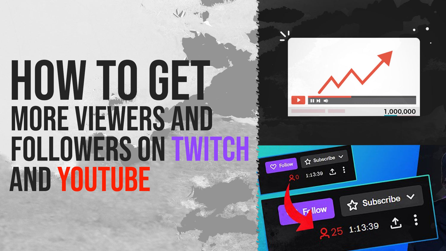 How to Get More Viewers and Followers on Twitch and YouTube (2025 Guide)