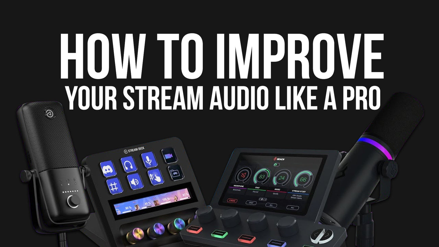 How to Improve Your Stream Audio Like a Pro