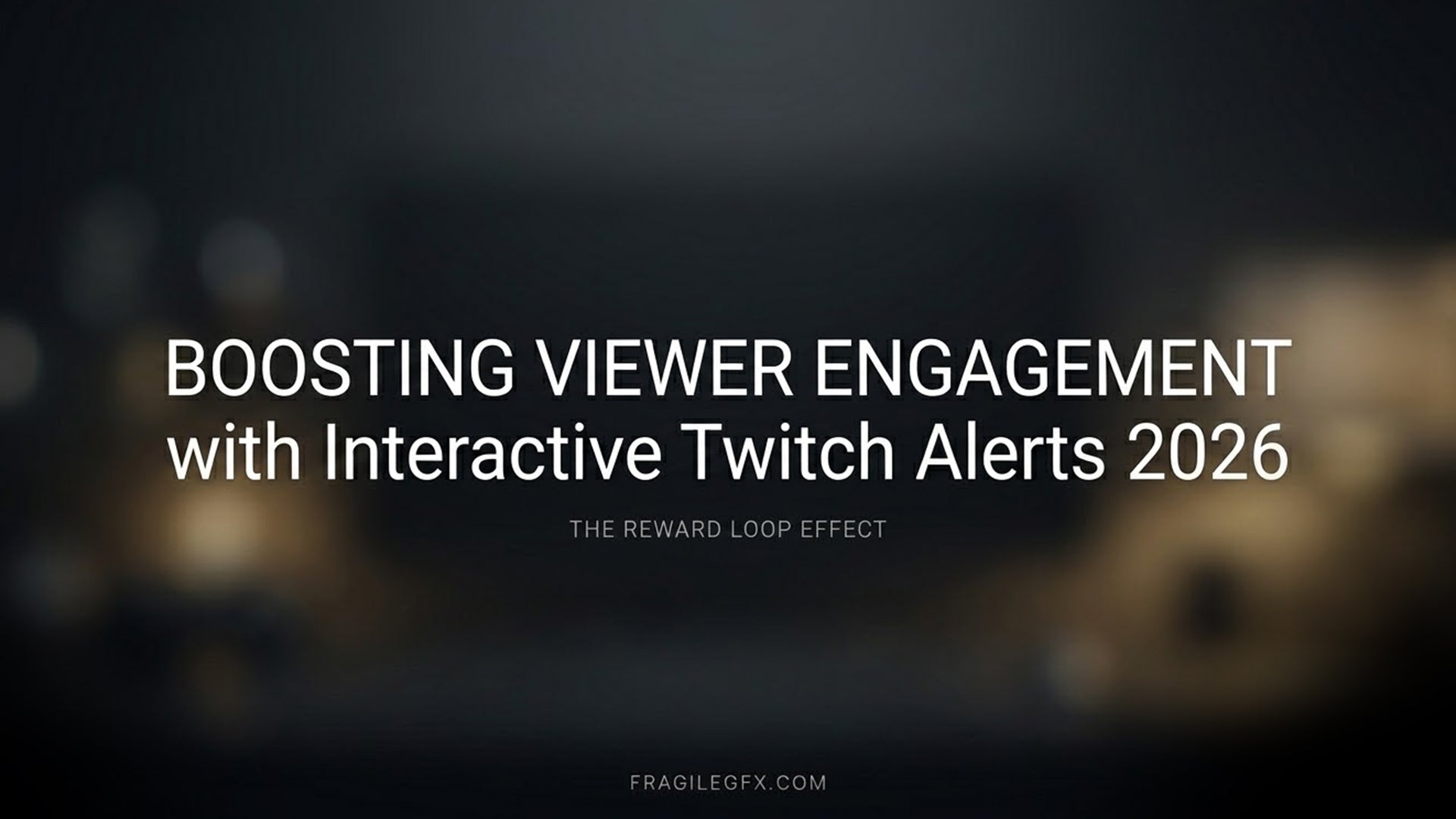 Boosting Viewer Engagement with Interactive Twitch Alerts 2026 | FragileGFX