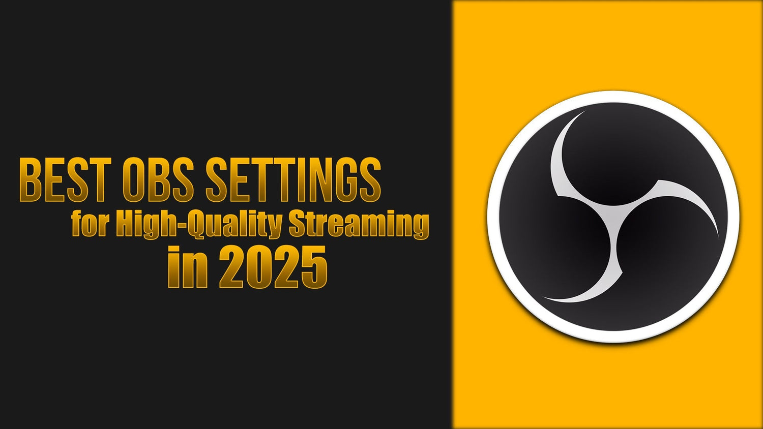 Best OBS Settings for High-Quality Streaming in 2025