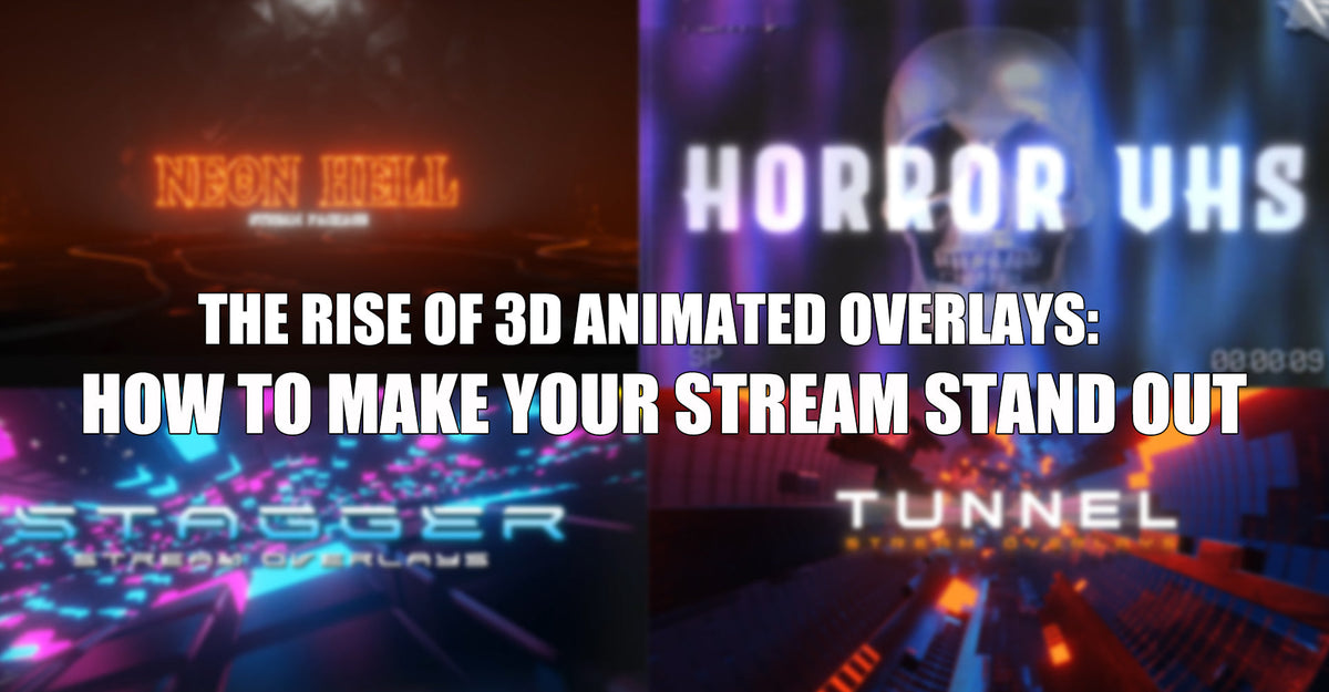 The Rise of 3D Animated Overlays: Make Your Stream Stand Out in 2025